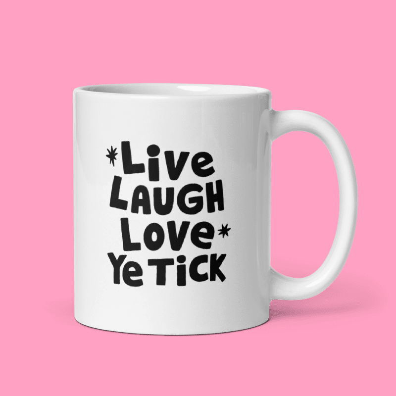 Live Laugh Mug