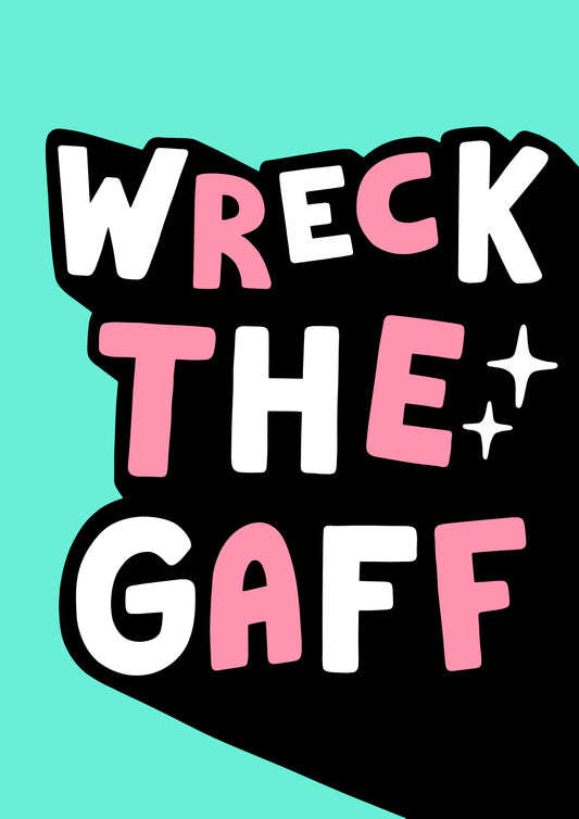 Wreck The Gaff