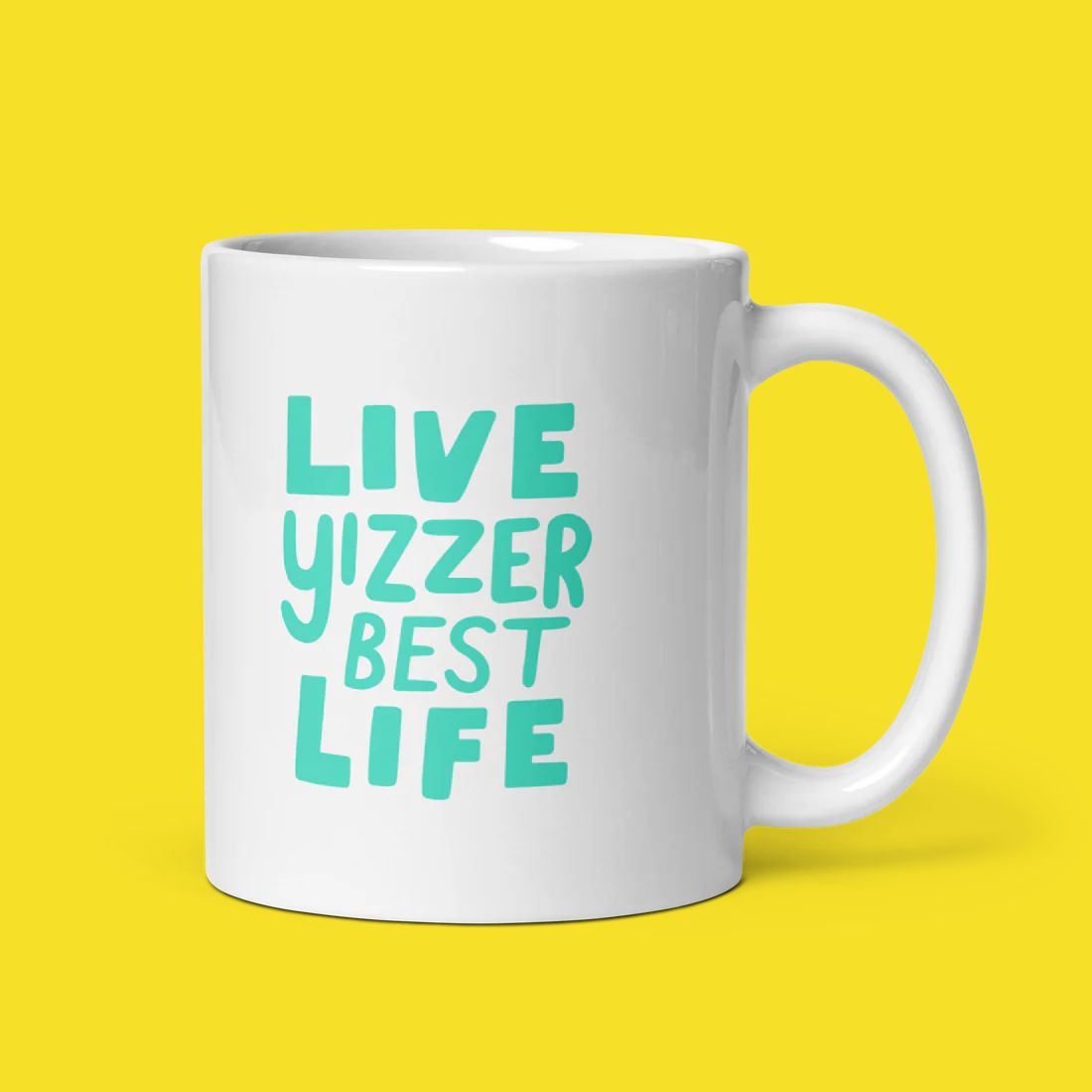 Live Yizzer Best Life Mug